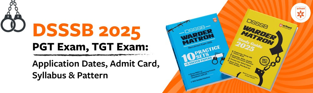 DSSSB 2025 PGT Exam, TGT Exam: Application Dates, Admit Card, Syllabus & Pattern