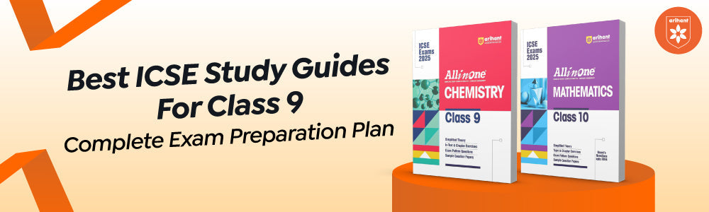 Best ICSE Study Guides For Class 9 – Complete Exam Preparation Plan