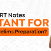 NCERT Notes Important For UPSC Prelims Preparation