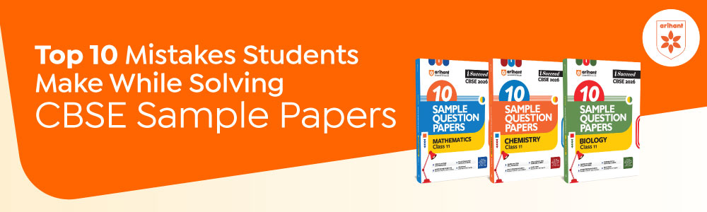 Top 10 Mistakes Students Make While Solving CBSE Sample Papers