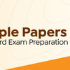 How To Use CBSE Sample Papers For Last 30-Day Board Exam Preparation