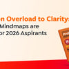 From Information Overload to Clarity: Why UPSC Prelims Mindmaps are a Game-Changer for 2026 Aspirants