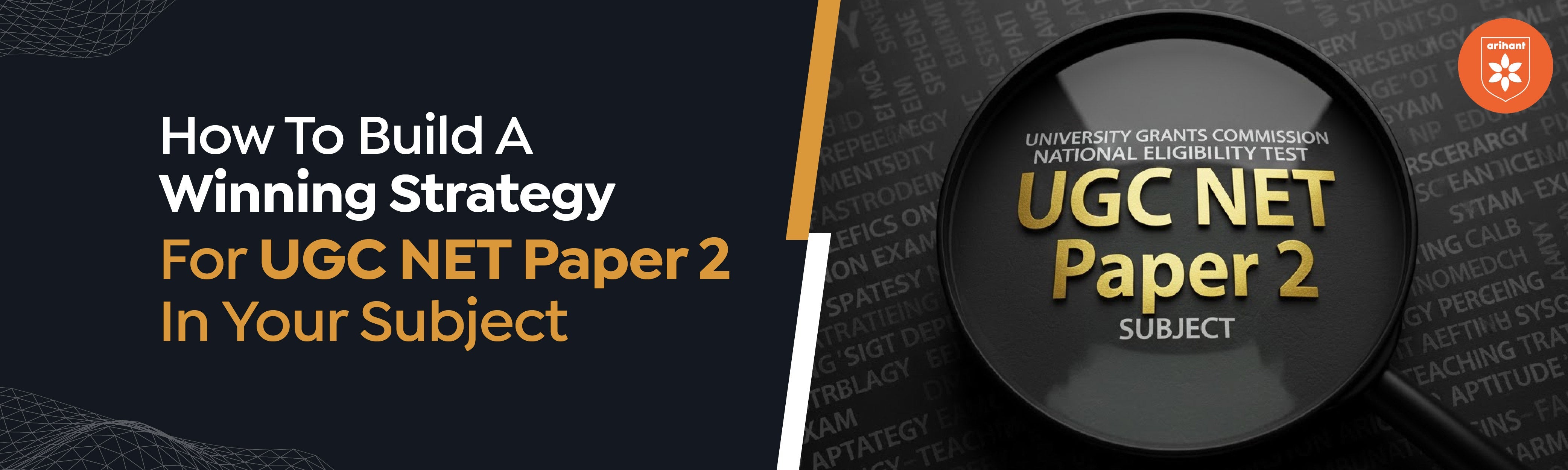 How To Build A Winning Strategy For UGC NET Paper 2 In Your Subject