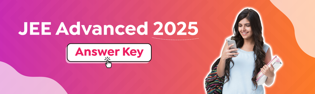 JEE Advanced 2025 Answer Key