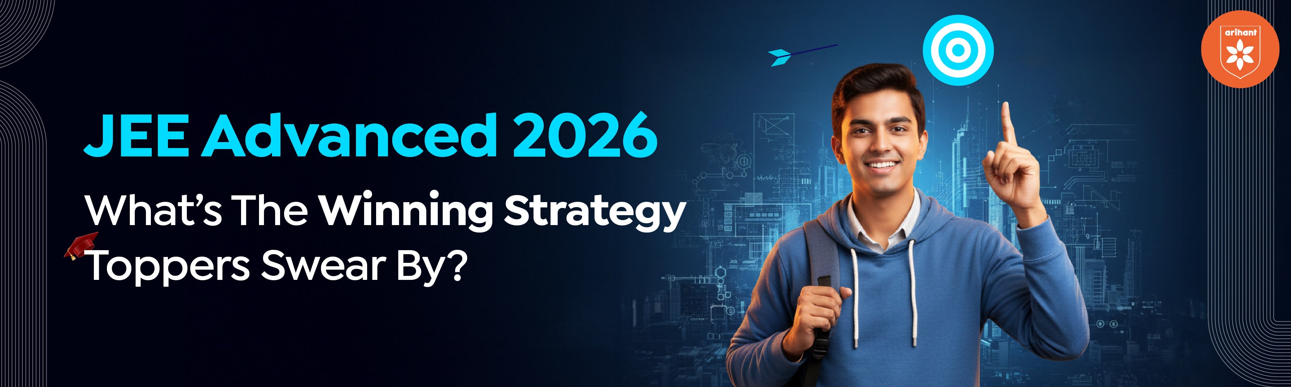 JEE Advanced 2026: What’s The Winning Strategy Toppers Swear By?