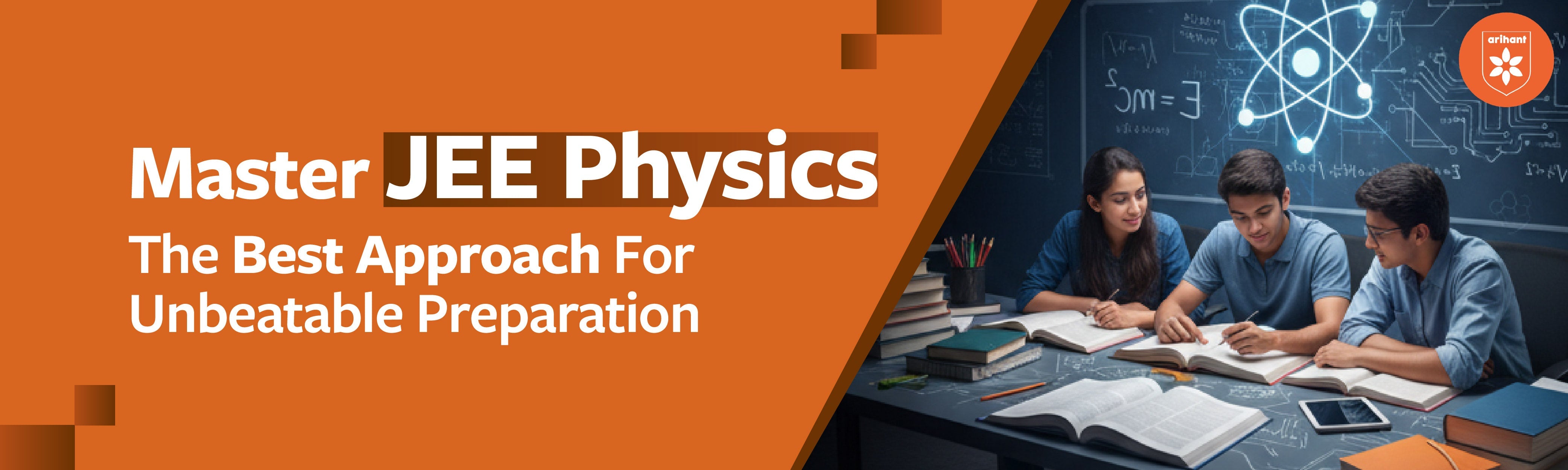 Master JEE Physics: The Best Approach For Unbeatable Preparation