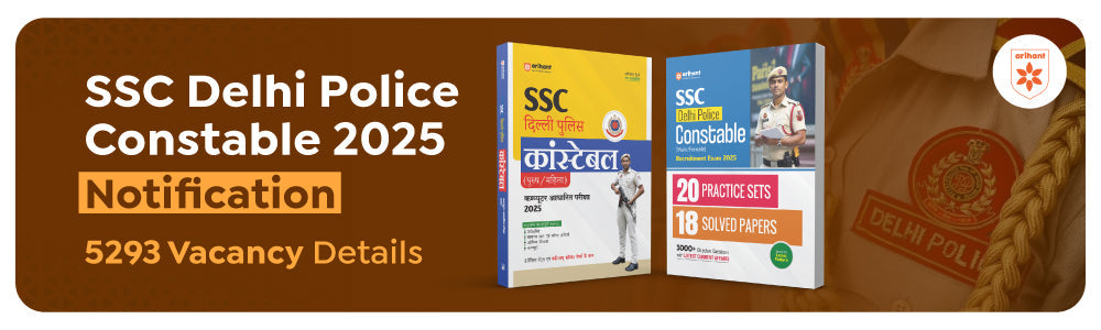 SSC Delhi Police Constable 2025 Notification,5293 Vacancy Details