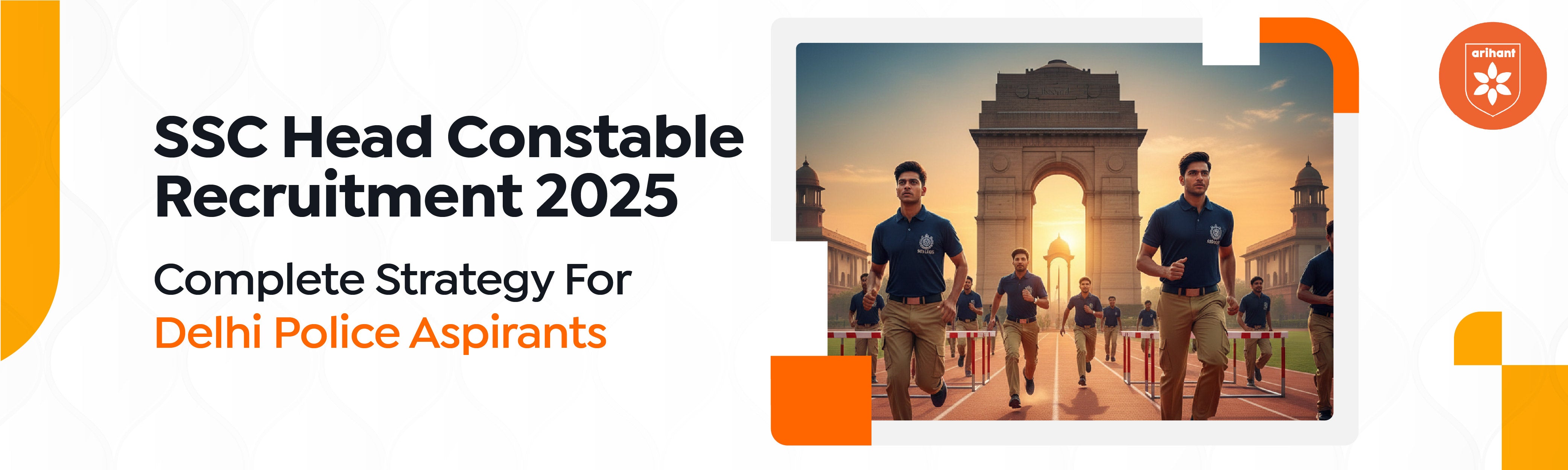 SSC Head Constable Recruitment 2025: Complete Strategy For Delhi Police Aspirants