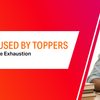 The Revision Strategy Used by Toppers: Mastering General Knowledge Without the Exhaustion