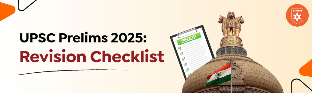 UPSC Prelims 2025: Revision Checklist