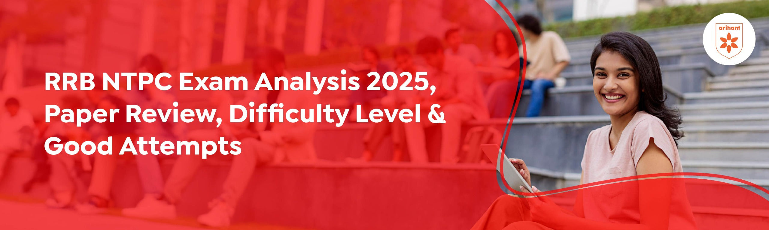 RRB NTPC Exam Analysis 2025, Paper Review, Difficulty Level & Good Attempts