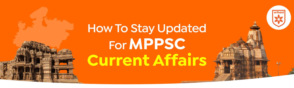 How To Stay Updated For MPPSC Current Affairs