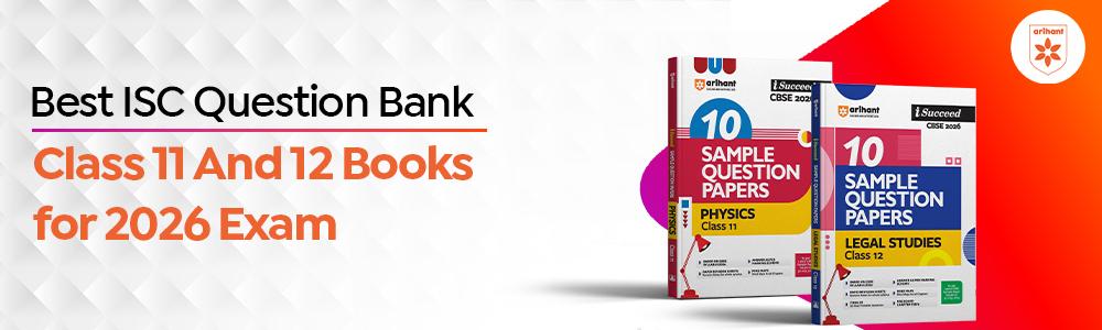 Best ISC Question Bank Class 11 And 12 Books For 2026 Exam