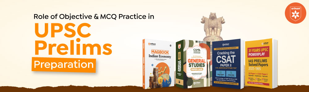 Role Of Objective & MCQ Practice In UPSC Prelims Preparation