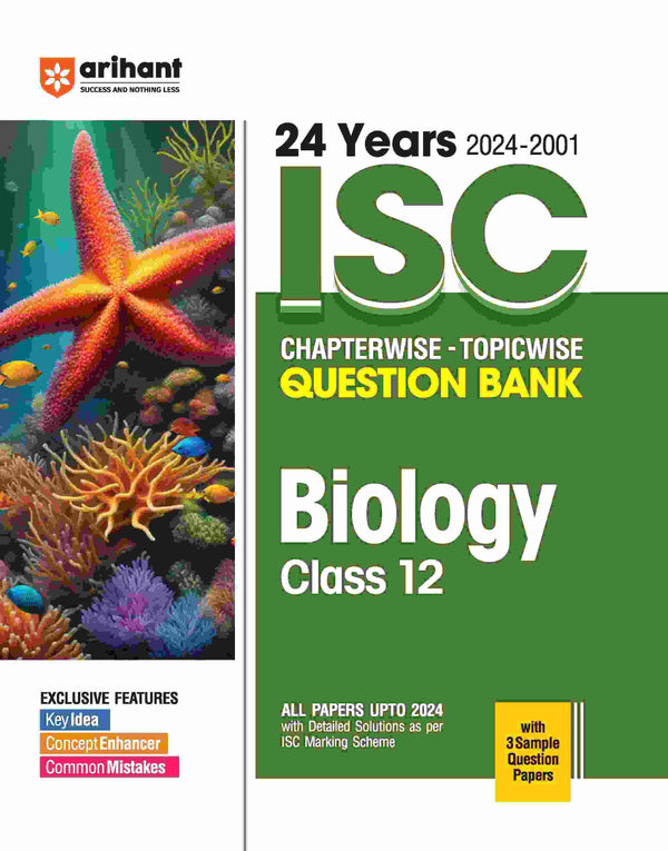 Arihant's 24 Years  ISC Chapterwise - Topicwise Question Bank Biology for Class 12th (2024-2001)