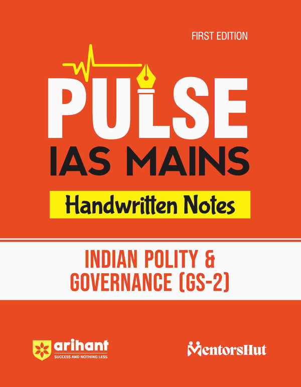 Pulse Handwritten Notes for IAS Mains| First Edition for Indian Polity & Governance (GS - 2)