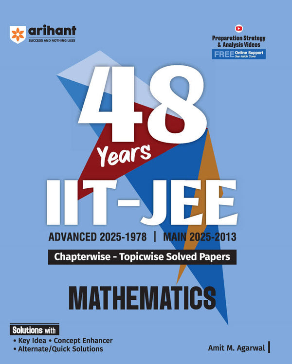 IIT JEE (Main & Advanced) Mathematics | 48 Years Chapterwise & Topicwise Solved Paper (2025-1978) by Amit M. Agarwal