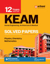 12 Years 2025 -2014 KEAM Solved Papers (Physics , Chemistry & Mathematics )KEAM 12 Years Solved Papers (2025-2014) | Kerala Engineering Entrance Guide Physics Chemistry Mathematics