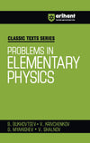 Classic Texts Series - Problems in Elementary Physics | By B.bukhovtsev , V.krivchenkov, G. Myakishev & V.Shalnov
