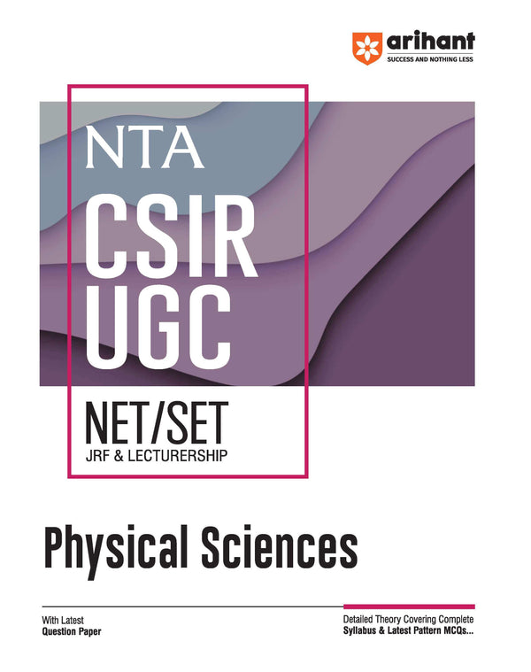 Study Guide for NTA CSIR UGC NET/SET (JRF & Lectureship) Physical Sciences I Detailed theory covering complete syllabus & latest pattern MCQs with latest question paper