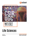 Study Guide for NTA CSIR UGC NET/SET (JRF & Lectureship) Life Sciences I Detailed theory covering complete syllabus & latest pattern MCQs with latest question paper