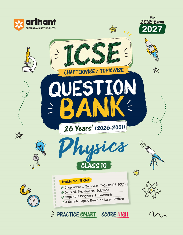 Arihant ICSE Question Bank Class 10 Physics For Board Exam 2027 | F1167 | 9788169729093