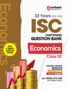 ISC Economics Class 12 Exam | 22 Years (2005-2004) Chapterwise Question Bank | Value Points, Concept Enhancer | 3 Sample Question Papers