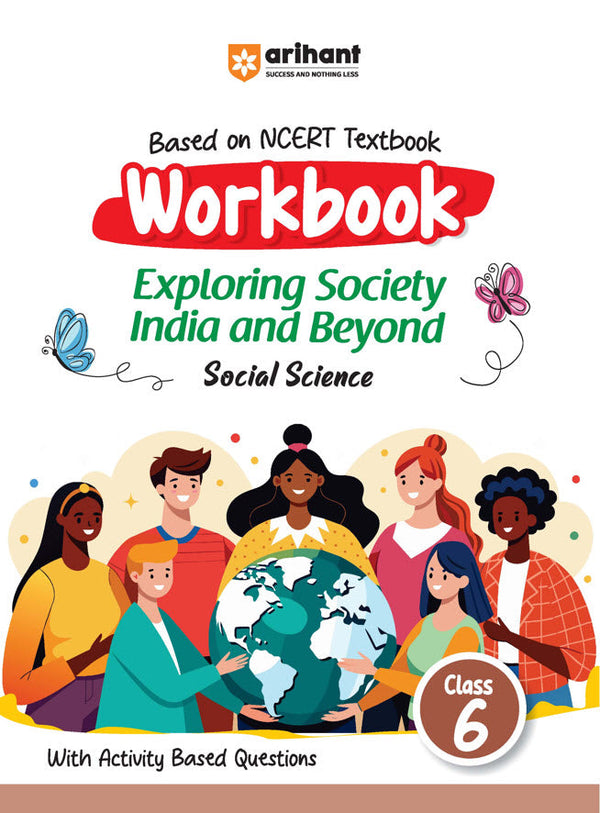 Workbook Exploring Society India and Beyond (Social Science) Class-6 | Based on Ncert Textbook