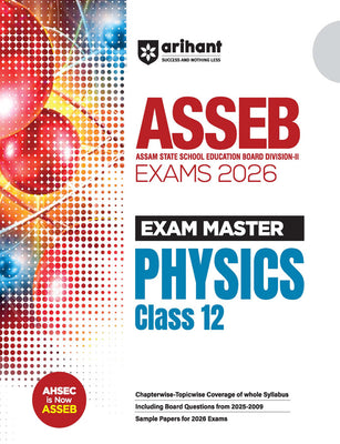 ASSEB Exam Master Physics Class 12 Exam 2026 | Chapterwise-Topicwise Coverage of Whole Syllabus | Sample Paper Based on Exam 2026