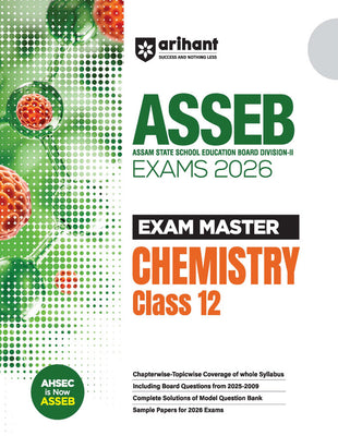 ASSEB Exam Master Chemistry Class 12 Exam 2026 | Chapterwise-Topicwise Coverage of Whole Syllabus | Sample Paper Based on Exam 2026