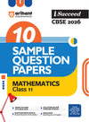 i-Succeed CBSE 2026 – Mathematics Class 11 | 10 Sample Question Papers | Rapid Revision Sheets | Mind Maps | Solutions as per CBSE Marking Scheme | As per Latest CBSE Sample Paper
