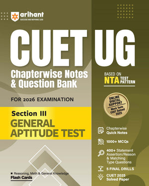 CUET UG 2026 General Aptitude Test (Section III) | Chapterwise Notes & Question Bank | Based on NTA Pattern | 1000+ NCERT MCQs, Assertion Reason & Case-Based Questions | Subjectwise Flash Cards | Free Online Digital Support