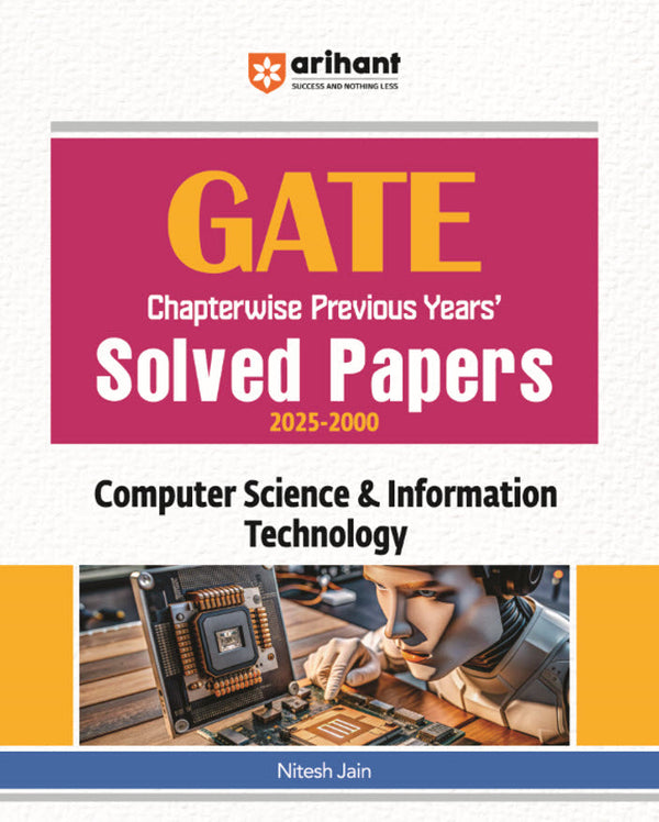 GATE Chapterwise Previous Years Solved Papers 2025-2000 | Computer Science & Information Technology | By Nitesh Jain