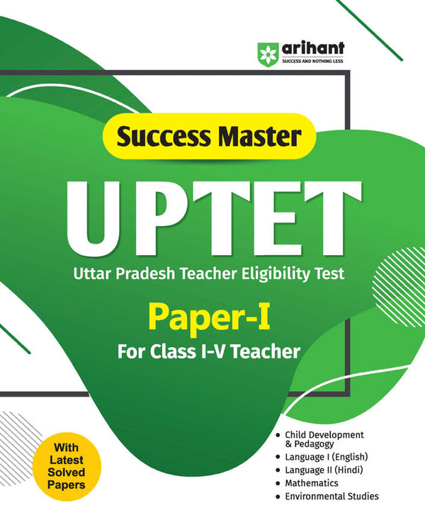 Success Master UPTET Paper 1 (Class I-V)  | Primary Teacher | Child Development, Hindi, English, Maths, EVS | Solved Papers & Practice Sets