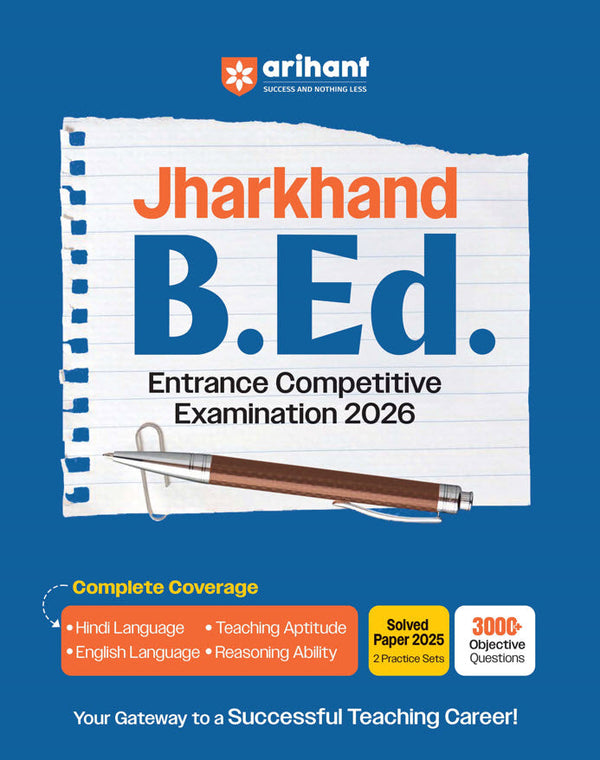 Jharkhand B.Ed Joint Entrance Exam 2026 | With Solved Paper 2025, 2 Practice Sets, 3000+ MCQs