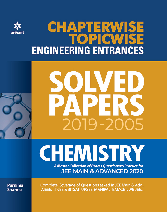 Chapterwise Topicwise Solved Papers Chemistry for Engineering Entrances 2020