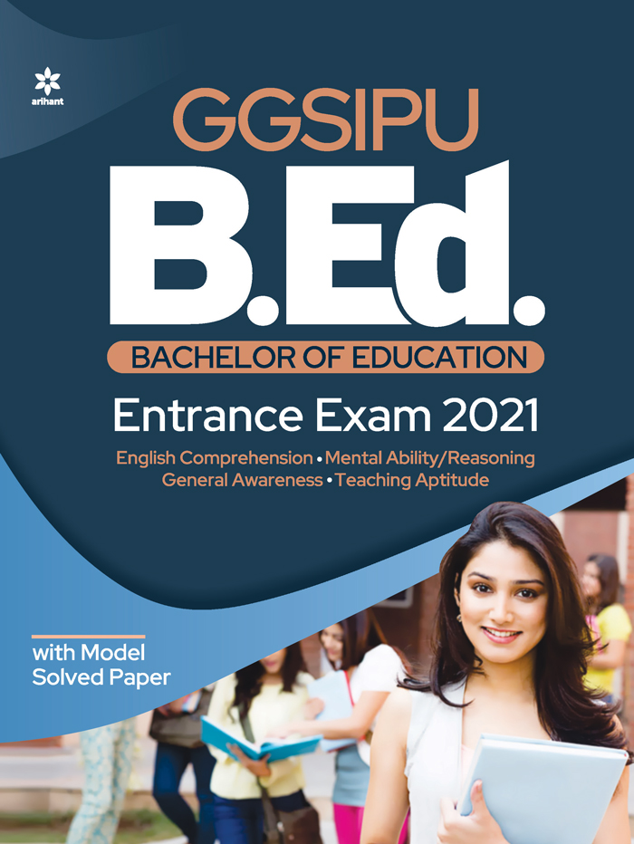 GGSIPU B.Ed. Bachelor of Education Entrance Exam 2021