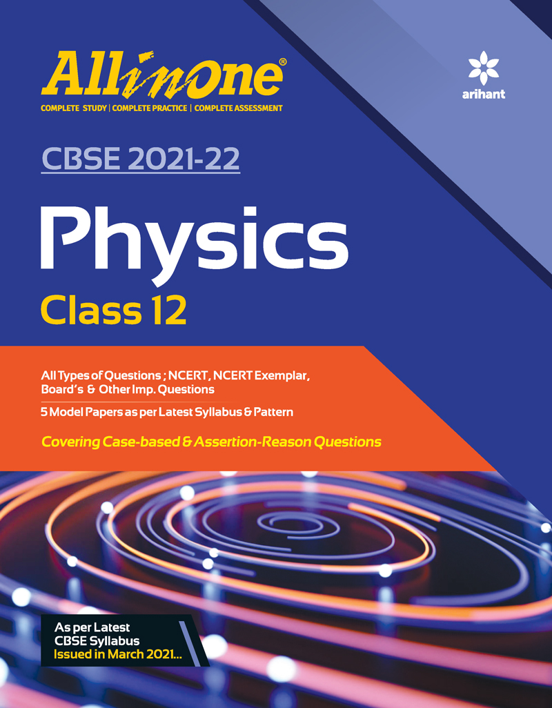 CBSE All In One Physics Class 12 for 2022 Exam (Updated edition for Term 1 and 2)