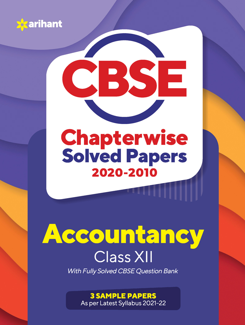 CBSE Accountancy Chapterwise Solved Papers Class 12 for 2022 Exam