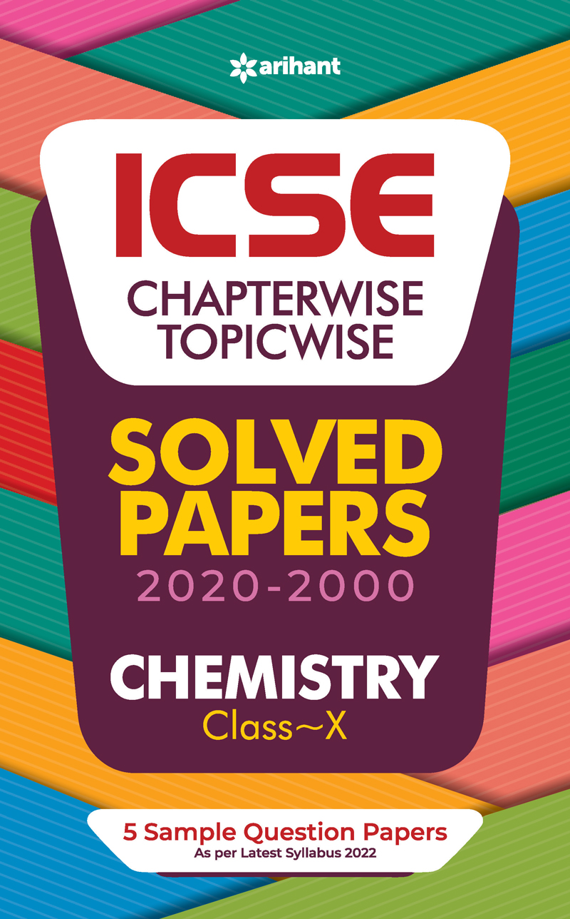 ICSE Chapterwise Topicwise Solved Papers Chemistry Class 10 for 2022 Exam