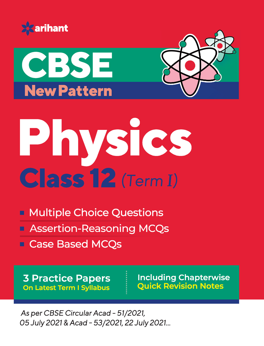 CBSE New Pattern Physics Class 12 for 2021-22 Exam (MCQs based book for Term 1)