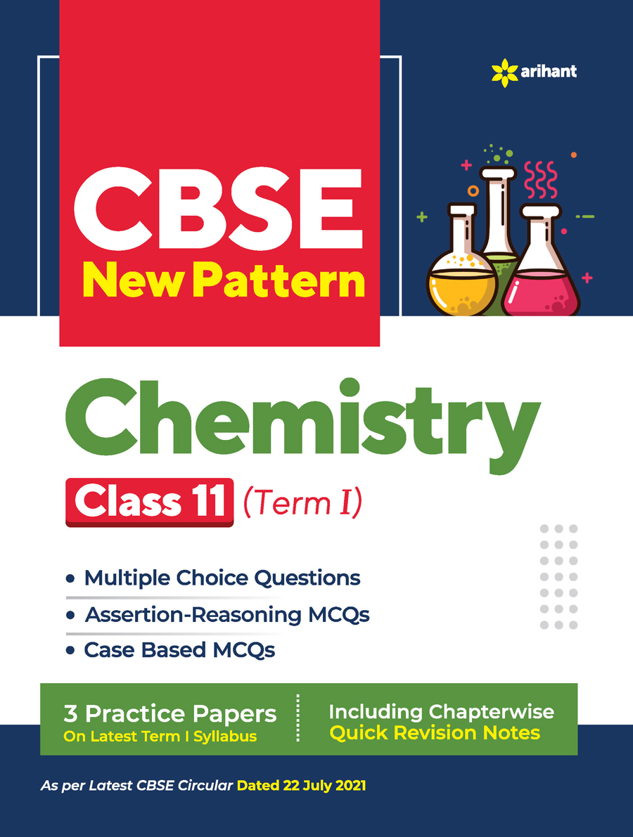 CBSE New Pattern Chemistry Class 11 for 2021-22 Exam (MCQs based book for Term 1)