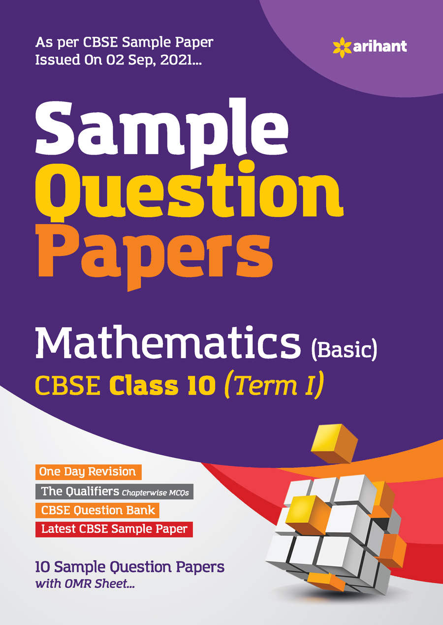 Arihant CBSE Term 1 Mathematics (Basic) Sample Papers Questions for Class 10 MCQ Books for 2021 (As Per CBSE Sample Papers issued on 2 Sep 2021)