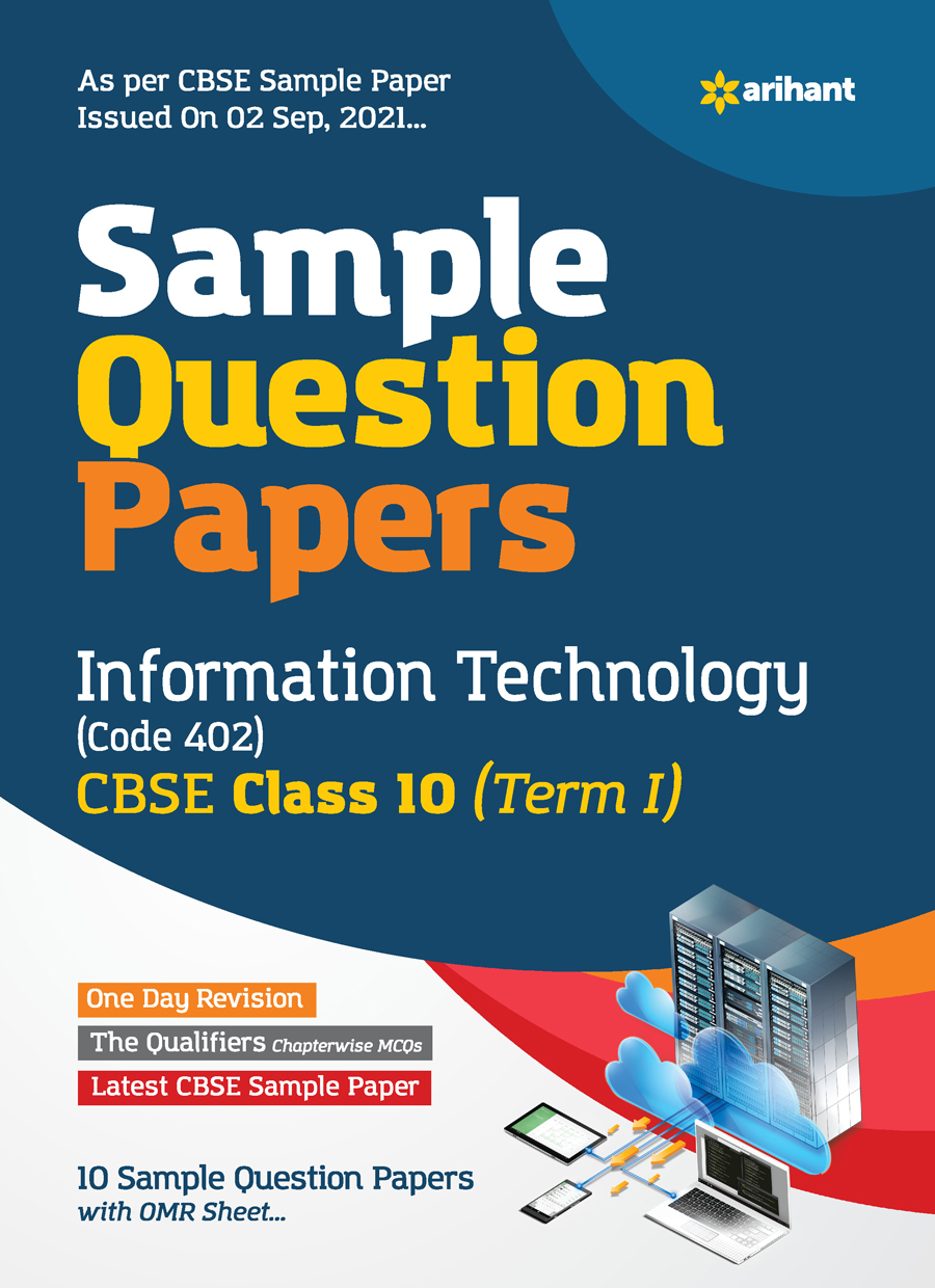 Arihant CBSE Term 1 Information Technology (Code 402) Sample Papers Questions for Class 10 MCQ Books for 2021 (As Per CBSE Sample Papers issued on 2 Sep 2021)