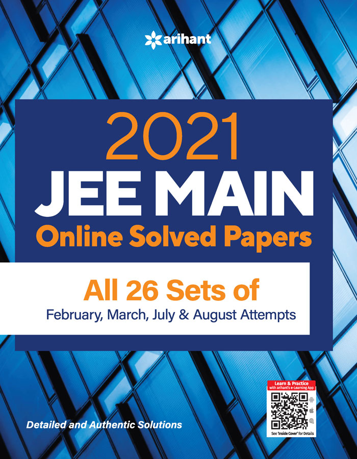 2021 JEE Main Online Solved Papers All 26 Sets Of Februrary , March , July & August Attempts for 2022 Exam
