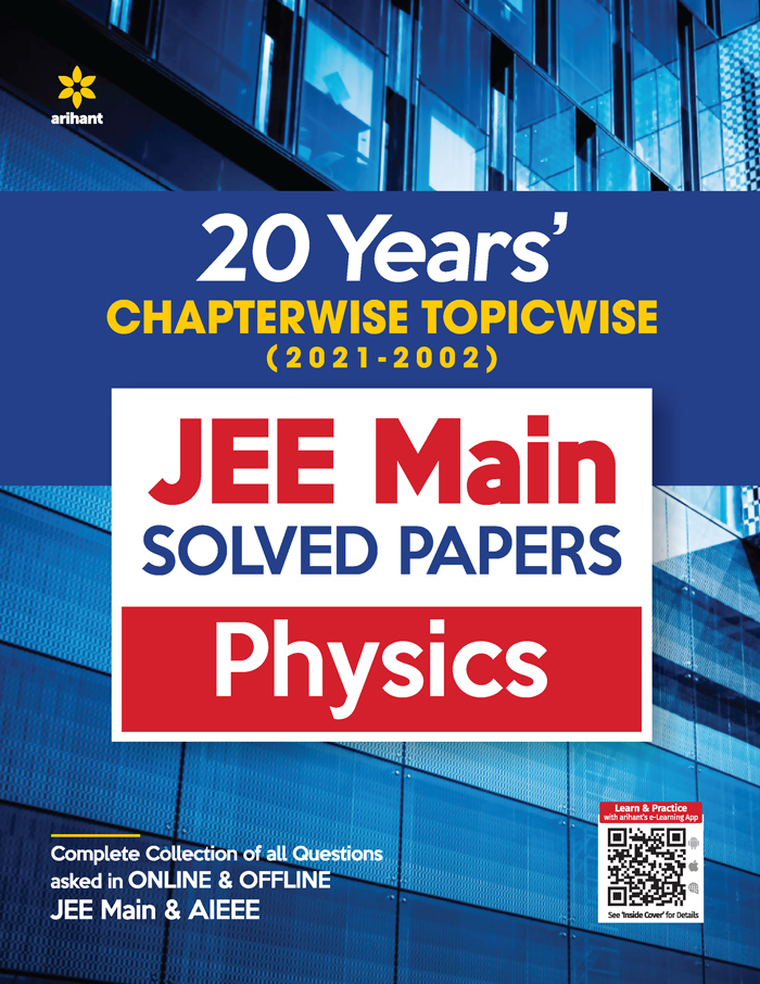 20 Years Chapterwise Topicwise (2021-2002) JEE Main Solved Papers Physics