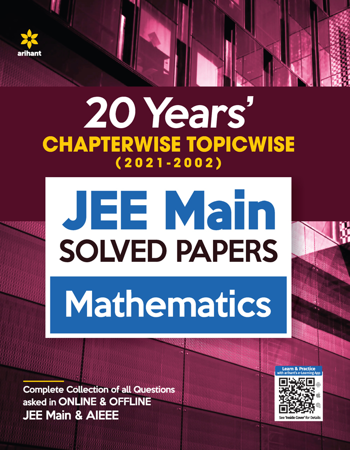 20 Years Chapterwise Topicwise (2021-2002) JEE Main Solved Papers Mathematics