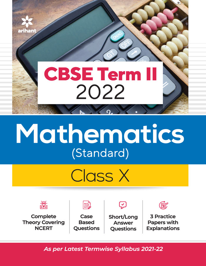 CBSE Mathematics (Standard) Term 2 Class 10 for 2022 Exam (Cover Theory and MCQs)