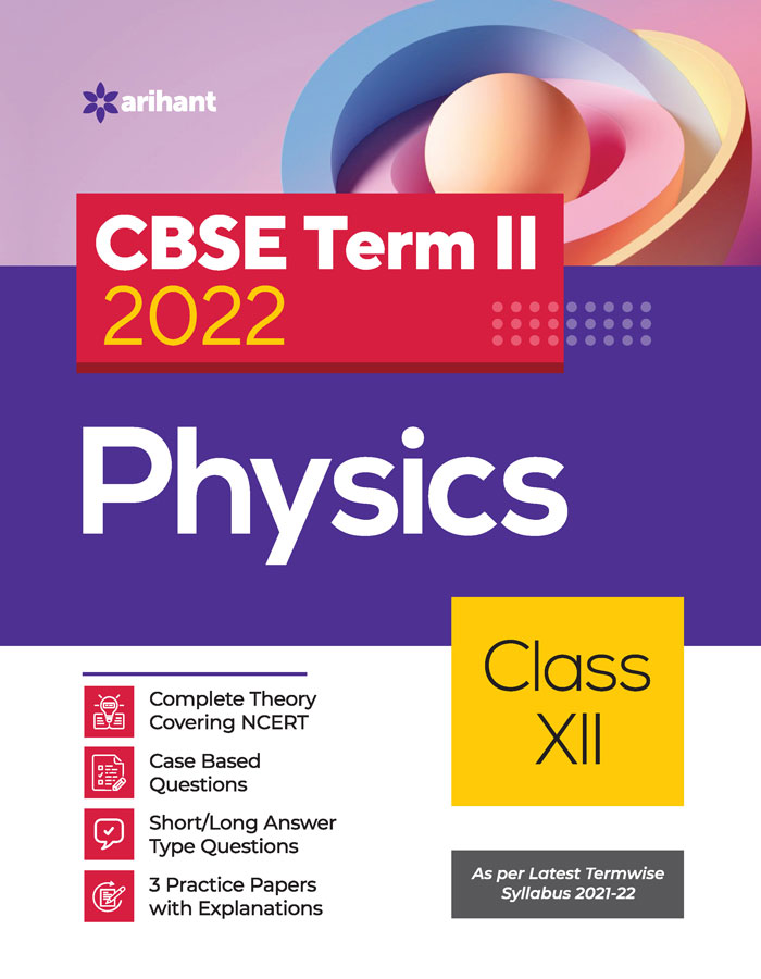 CBSE Physics Term 2 Class 12 for 2022 Exam (Cover Theory and MCQs)