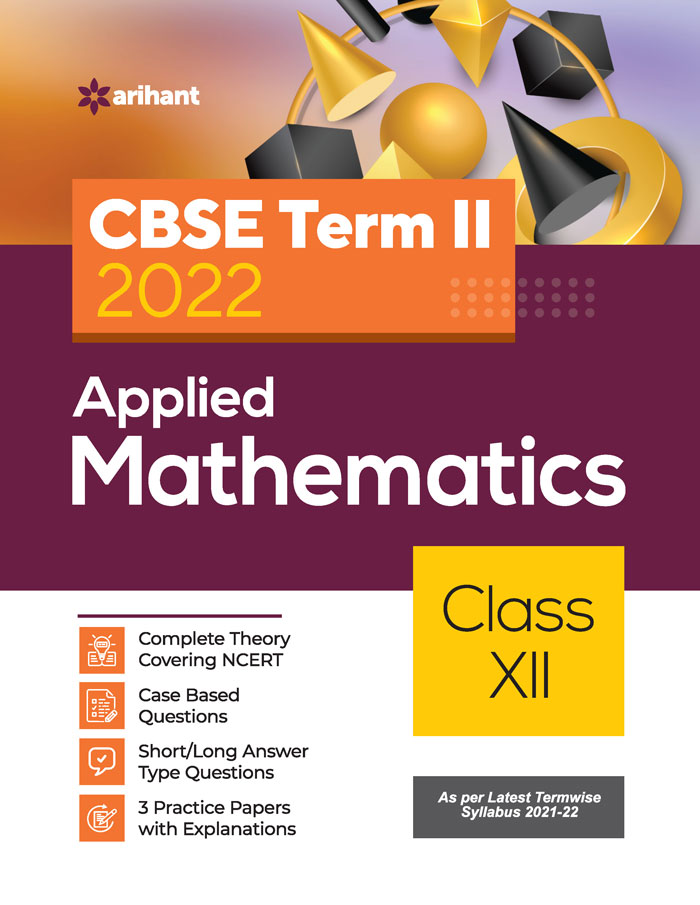 CBSE Applied Mathematics Term 2 Class 12 for 2022 Exam (Cover Theory and MCQs)